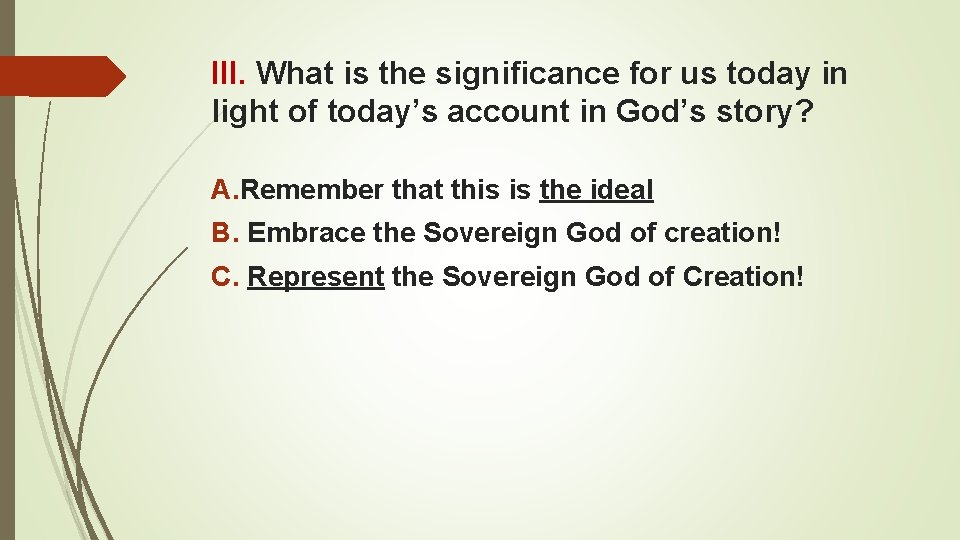 III. What is the significance for us today in light of today’s account in