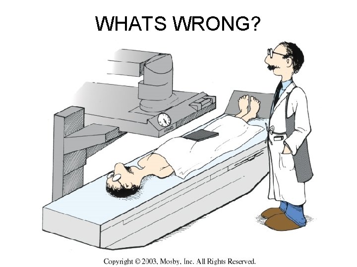WHATS WRONG? WHATS WRONG?