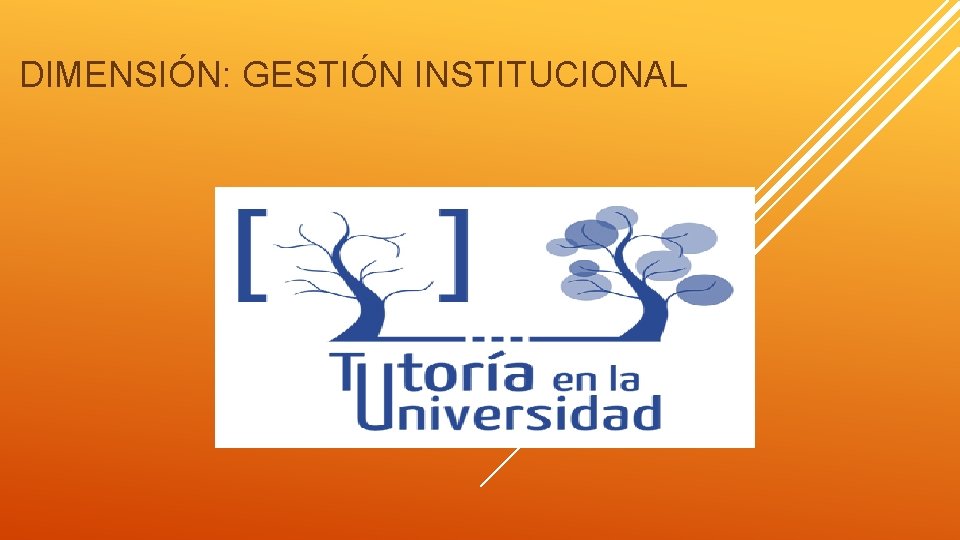 DIMENSIÓN: GESTIÓN INSTITUCIONAL 