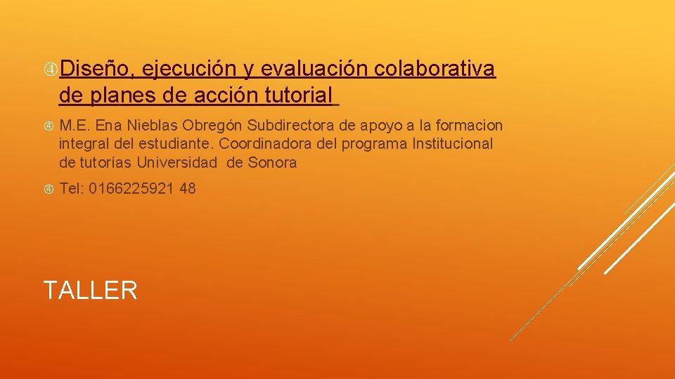  Diseño, ejecución y evaluación colaborativa de planes de acción tutorial M. E. Ena