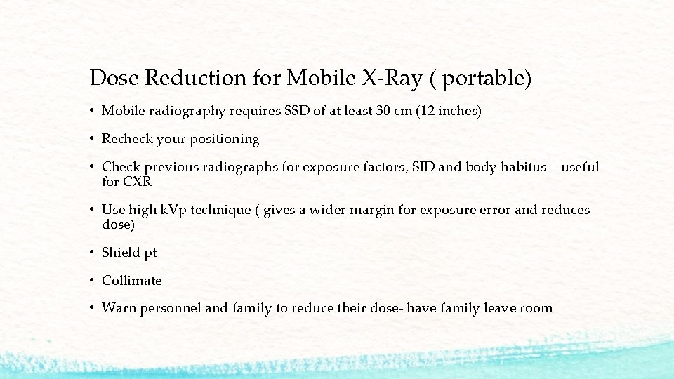 Dose Reduction for Mobile X-Ray ( portable) • Mobile radiography requires SSD of at