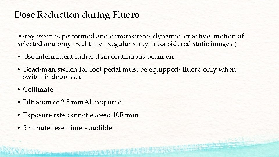 Dose Reduction during Fluoro X-ray exam is performed and demonstrates dynamic, or active, motion