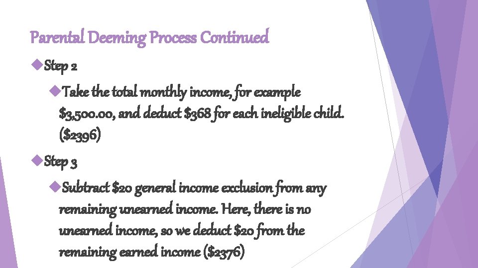 Parental Deeming Process Continued Step 2 Take the total monthly income, for example $3,