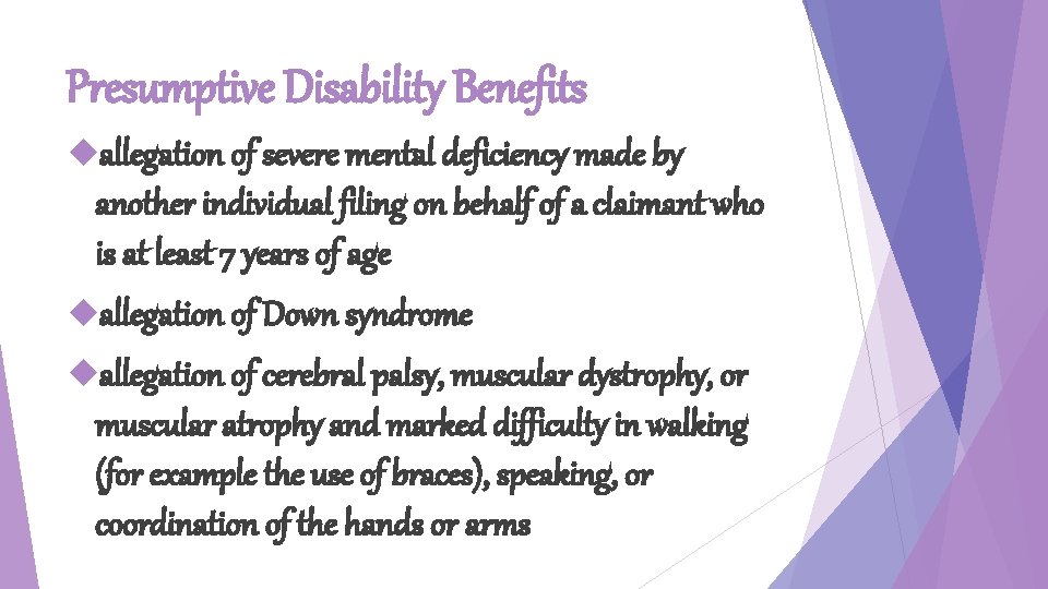 Presumptive Disability Benefits allegation of severe mental deficiency made by another individual filing on