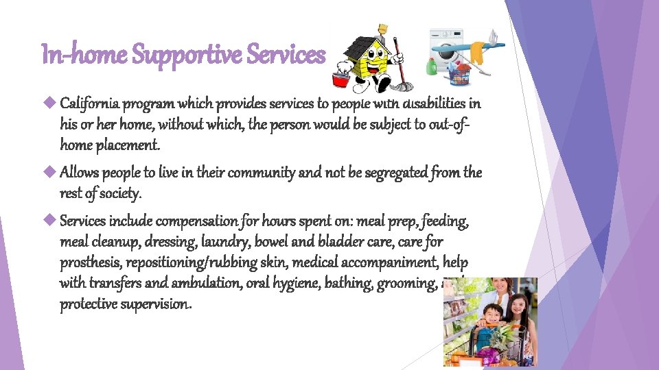 In-home Supportive Services California program which provides services to people with disabilities in his