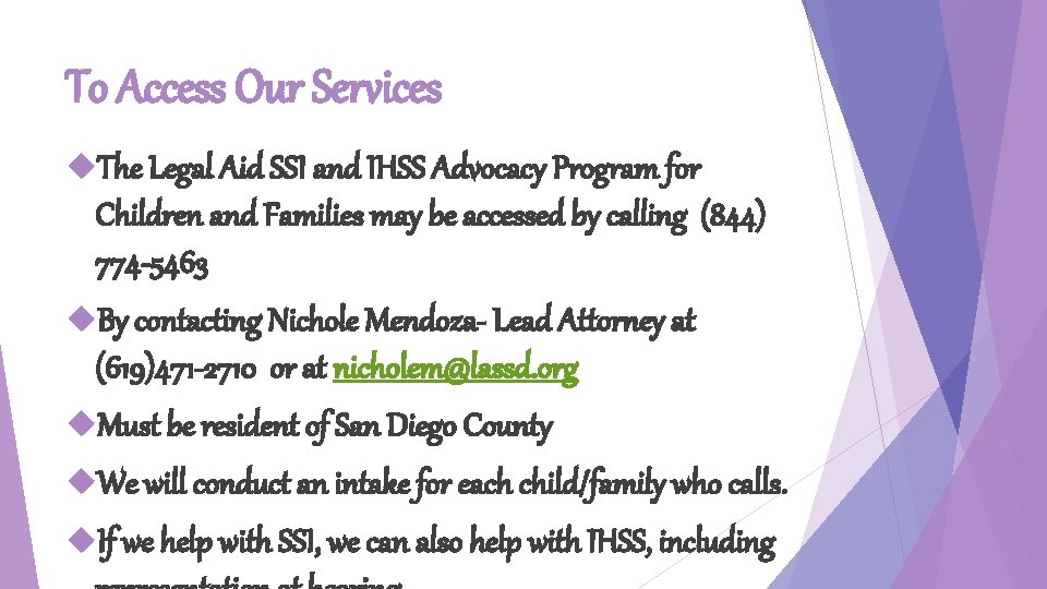 To Access Our Services The Legal Aid SSI and IHSS Advocacy Program for Children