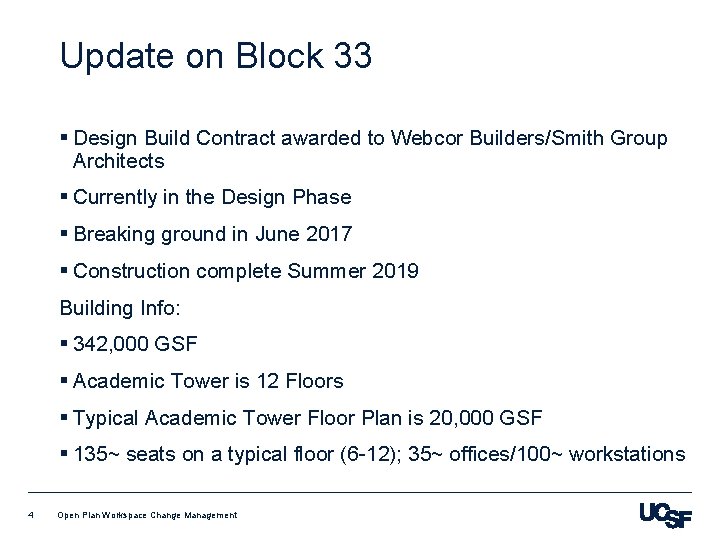 Update on Block 33 § Design Build Contract awarded to Webcor Builders/Smith Group Architects