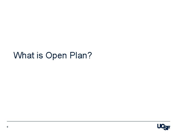 What is Open Plan? 5 