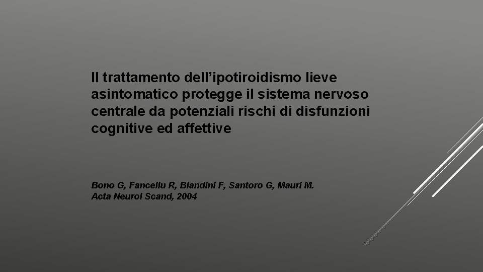 Il trattamento dell’ipotiroidismo lieve asintomatico protegge il sistema nervoso centrale da potenziali rischi di