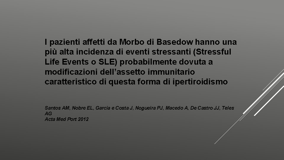 I pazienti affetti da Morbo di Basedow hanno una più alta incidenza di eventi