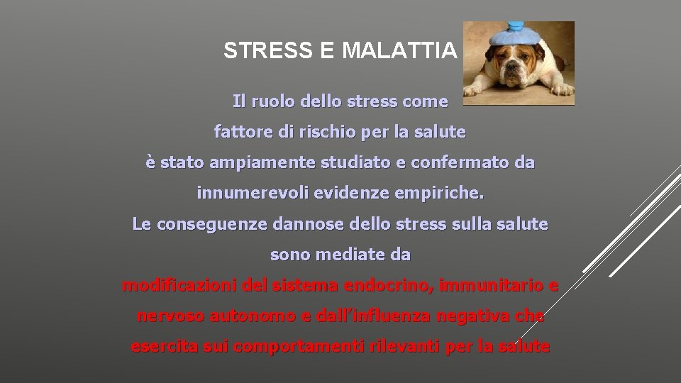 STRESS E MALATTIA Il ruolo dello stress come fattore di rischio per la salute