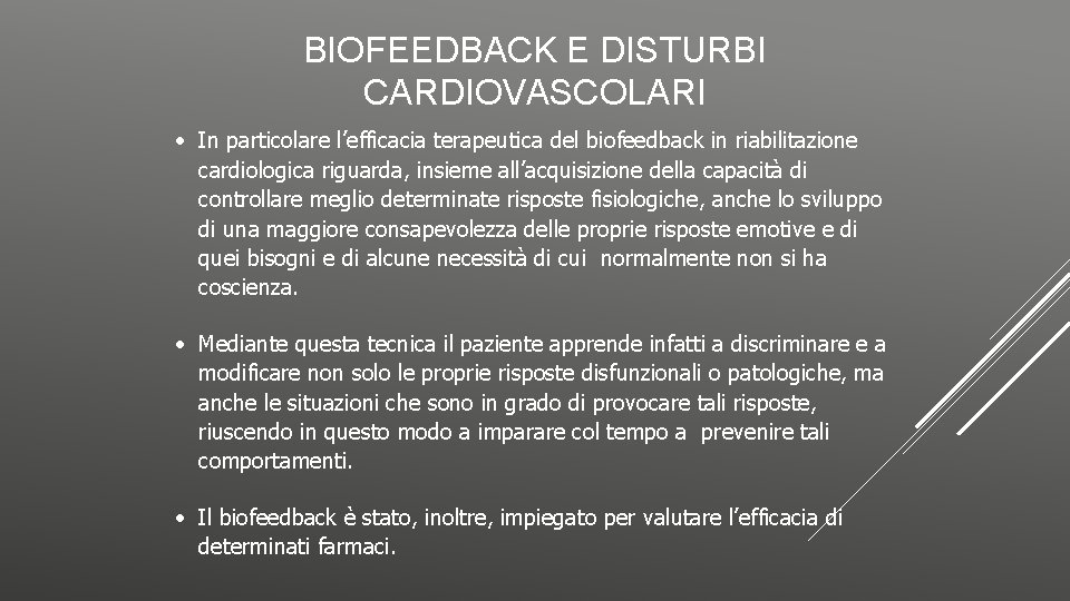 BIOFEEDBACK E DISTURBI CARDIOVASCOLARI • In particolare l’efficacia terapeutica del biofeedback in riabilitazione cardiologica