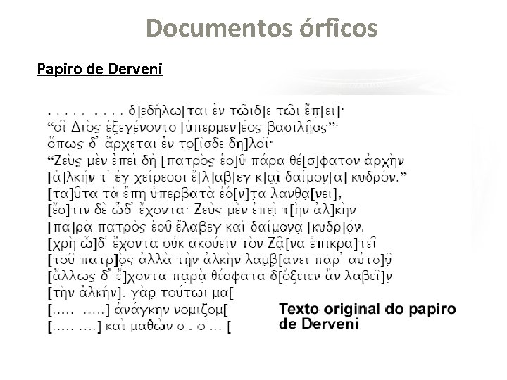 Documentos órficos Papiro de Derveni Clique para editar o estilo do subtítulo mestre 