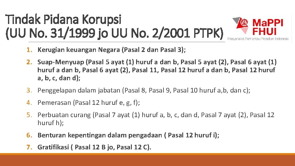 Tindak Pidana Korupsi (UU No. 31/1999 jo UU No. 2/2001 PTPK) 1. Kerugian keuangan