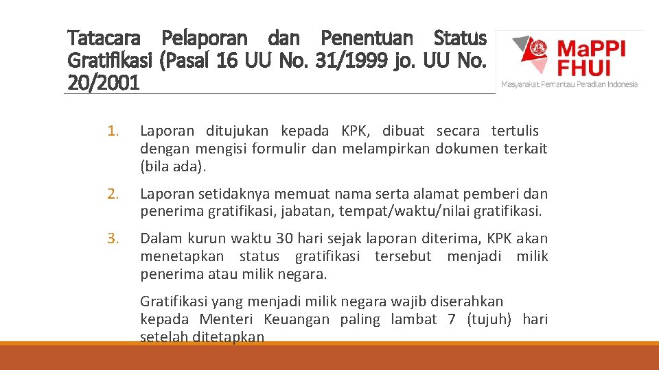 Tatacara Pelaporan dan Penentuan Status Gratifikasi (Pasal 16 UU No. 31/1999 jo. UU No.