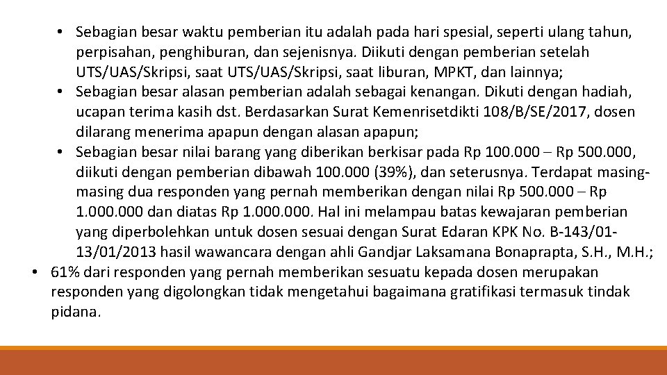  • Sebagian besar waktu pemberian itu adalah pada hari spesial, seperti ulang tahun,