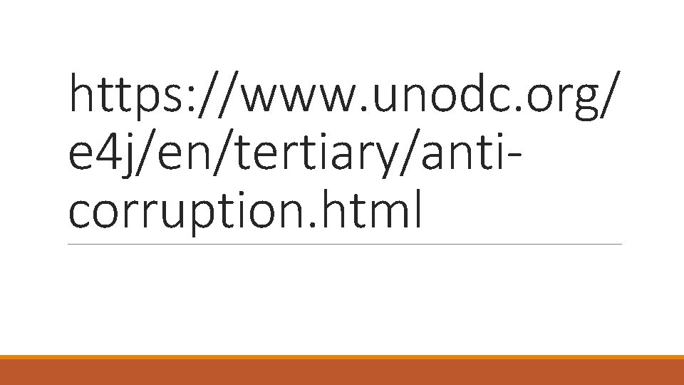 https: //www. unodc. org/ e 4 j/en/tertiary/anticorruption. html 