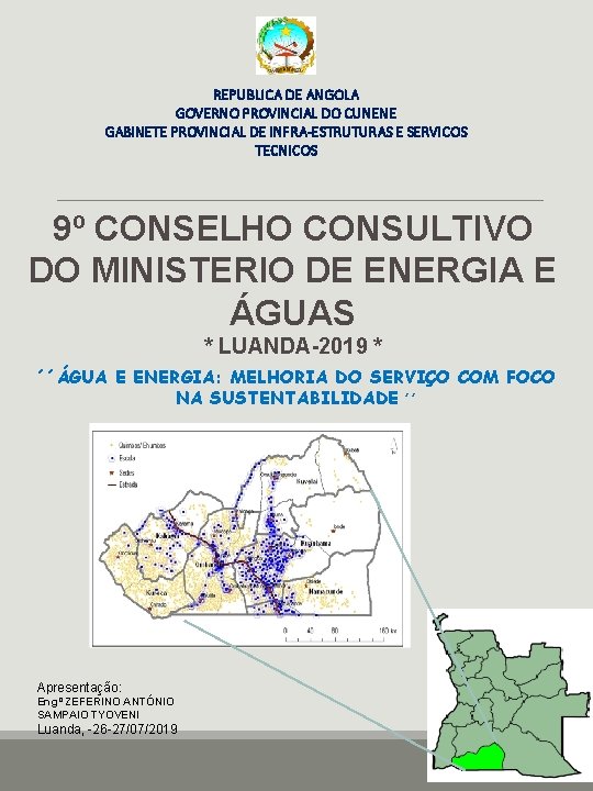 REPUBLICA DE ANGOLA GOVERNO PROVINCIAL DO CUNENE GABINETE PROVINCIAL DE INFRA-ESTRUTURAS E SERVICOS TECNICOS