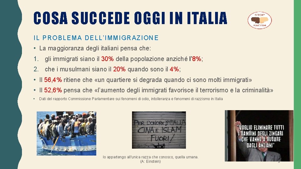 COSA SUCCEDE OGGI IN ITALIA IL PROBLEMA DE LL’IMMI GR AZ IO NE •