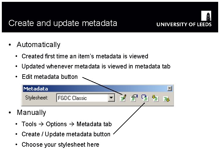 Create and update metadata • Automatically • Created first time an item’s metadata is