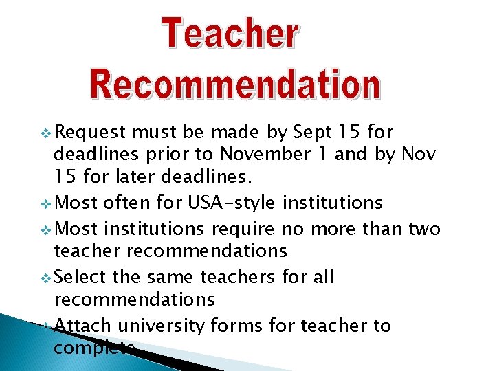 v Request must be made by Sept 15 for deadlines prior to November 1