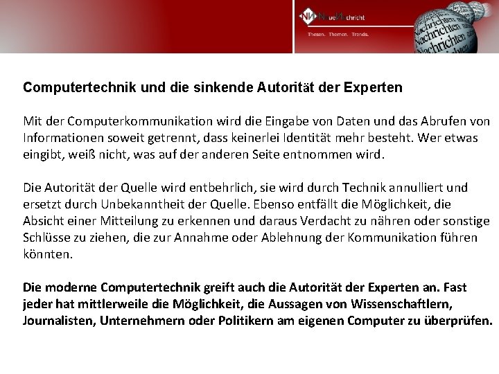 Computertechnik und die sinkende Autorität der Experten Mit der Computerkommunikation wird die Eingabe von