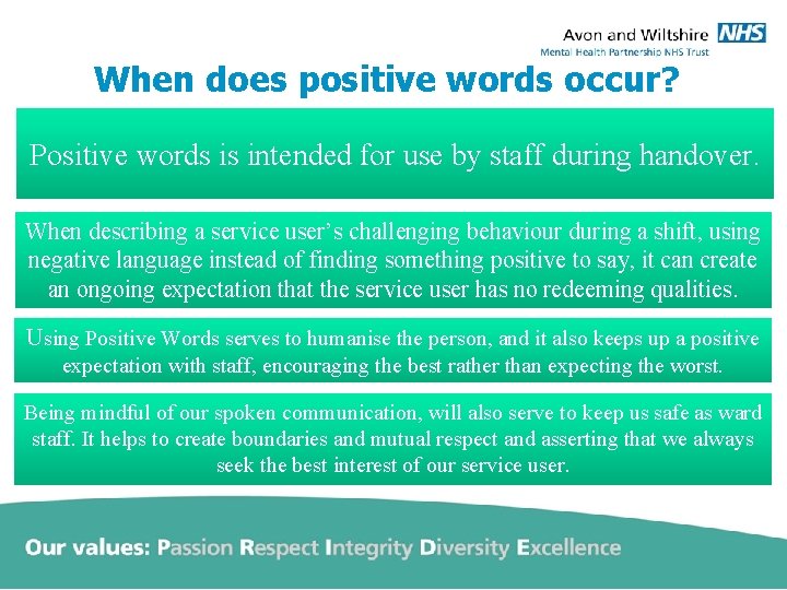 When does positive words occur? Positive words is intended for use by staff during