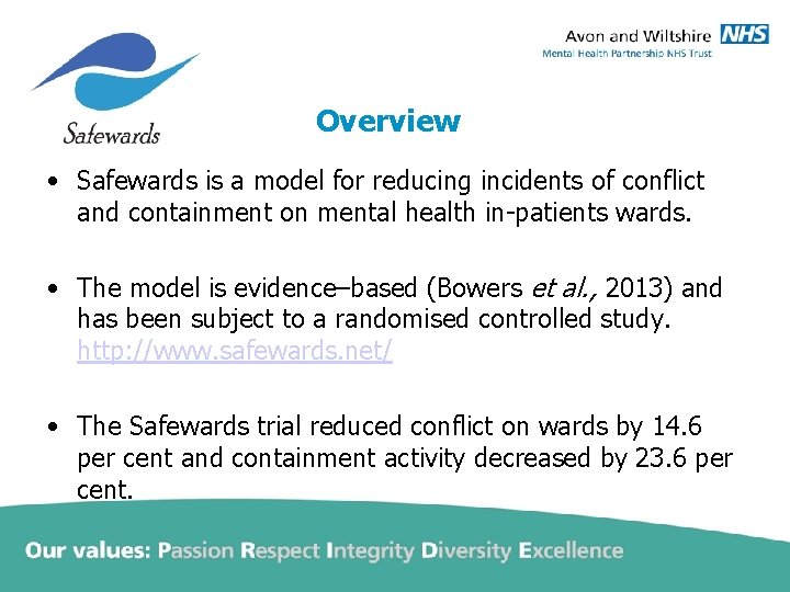 Overview • Safewards is a model for reducing incidents of conflict and containment on