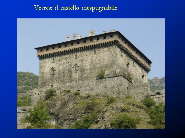 Verres: il castello inespugnabile 