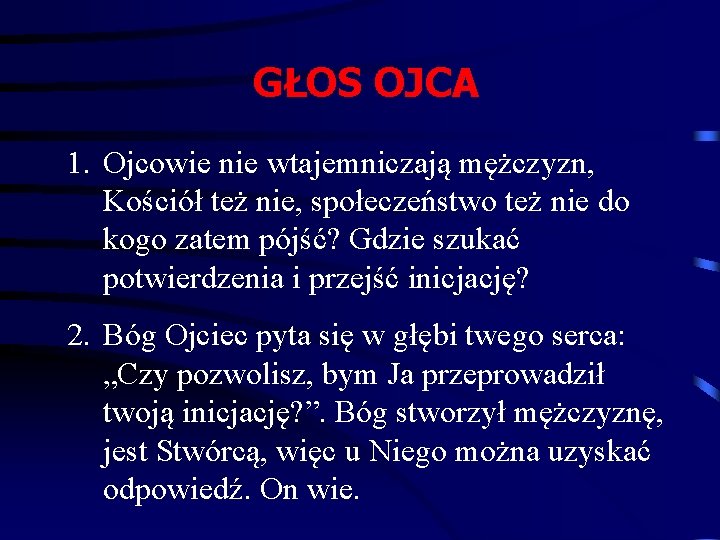 GŁOS OJCA 1. Ojcowie nie wtajemniczają mężczyzn, Kościół też nie, społeczeństwo też nie do