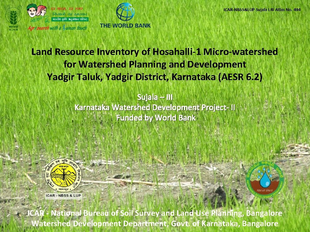 ICAR-NBSS&LUP Sujala LRI Atlas No. 494 Land Resource Inventory of Hosahalli-1 Micro-watershed for Watershed