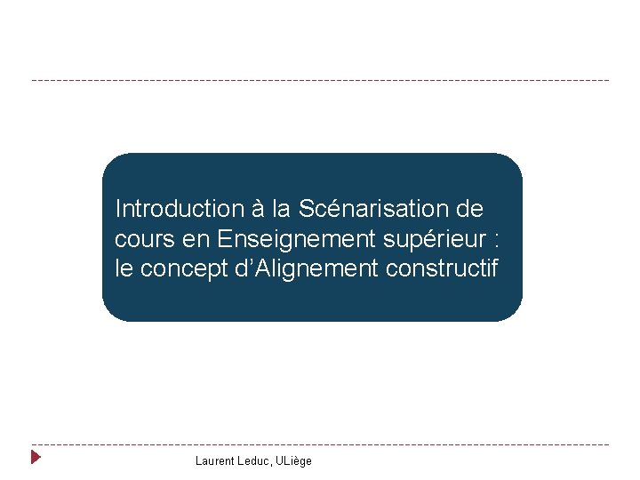  Introduction à la Scénarisation de cours en Enseignement supérieur : le concept d’Alignement