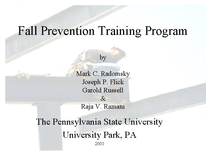 Fall Prevention Training Program by Mark C. Radomsky Joseph P. Flick Garold Russell &