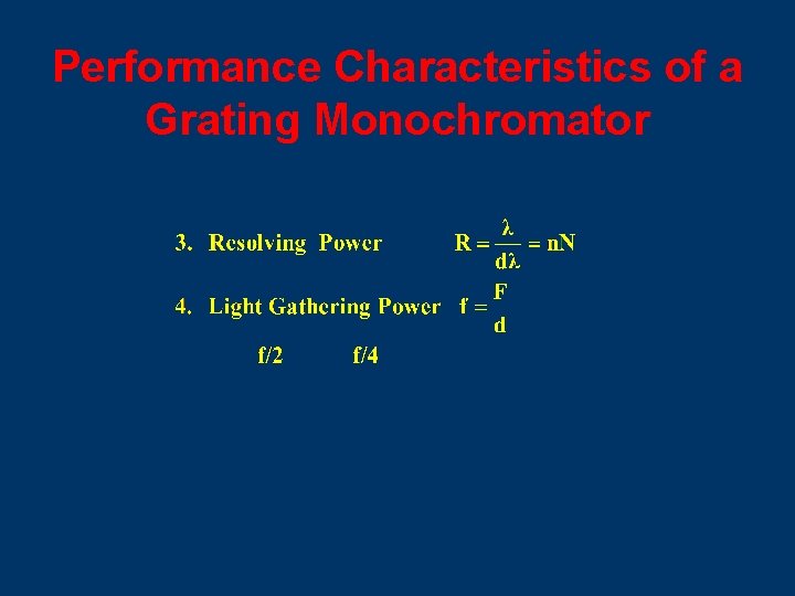 Performance Characteristics of a Grating Monochromator 