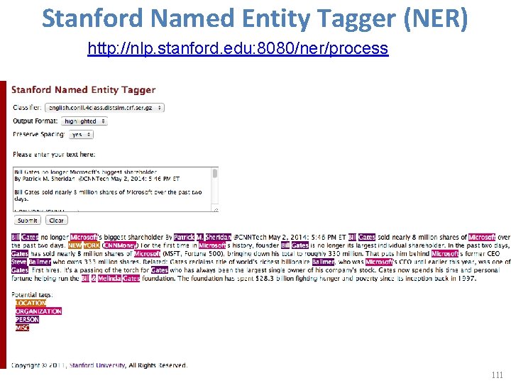 Stanford Named Entity Tagger (NER) http: //nlp. stanford. edu: 8080/ner/process 111 