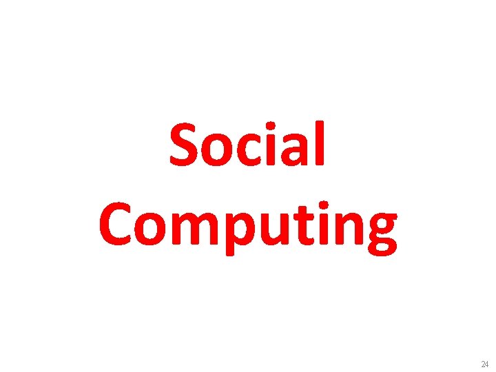Social Computing 24 