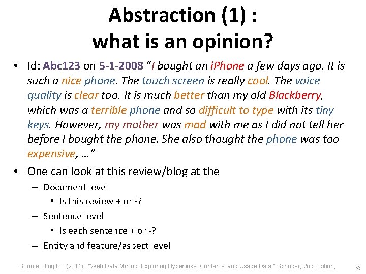 Abstraction (1) : what is an opinion? • Id: Abc 123 on 5 -1