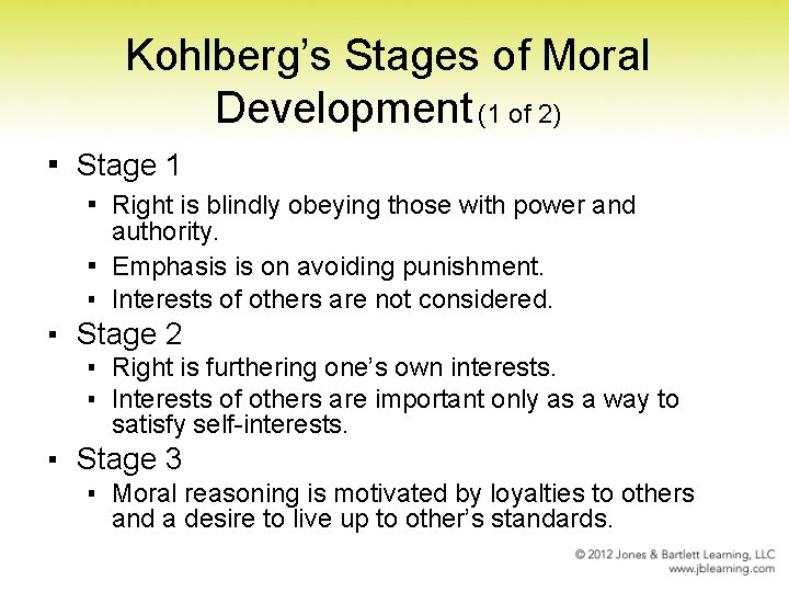 Kohlberg’s Stages of Moral Development (1 of 2) ▪ Stage 1 ▪ Right is