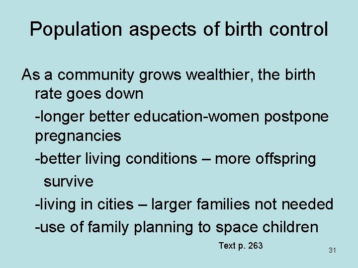 Population aspects of birth control As a community grows wealthier, the birth rate goes