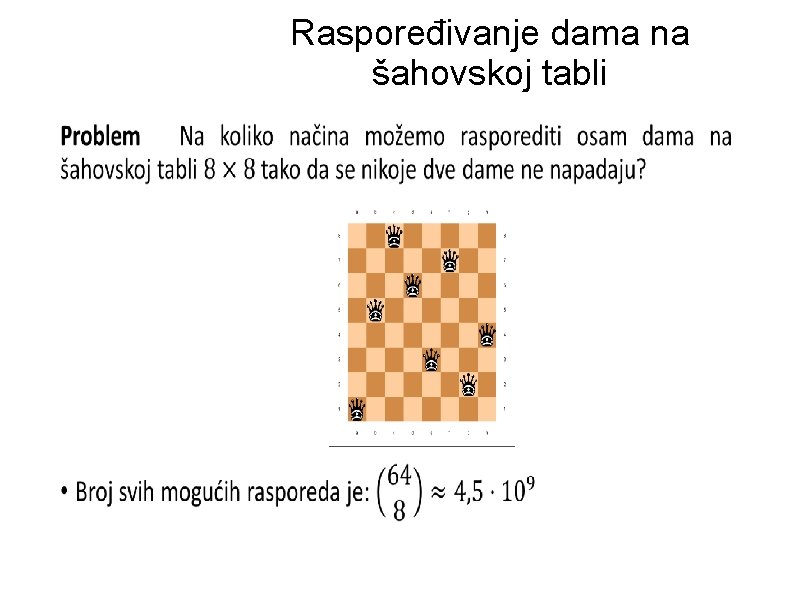 Raspoređivanje dama na šahovskoj tabli • Raspoređivanje dama na šahovskoj tabli •