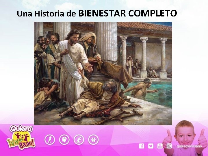 Una Historia de BIENESTAR COMPLETO 