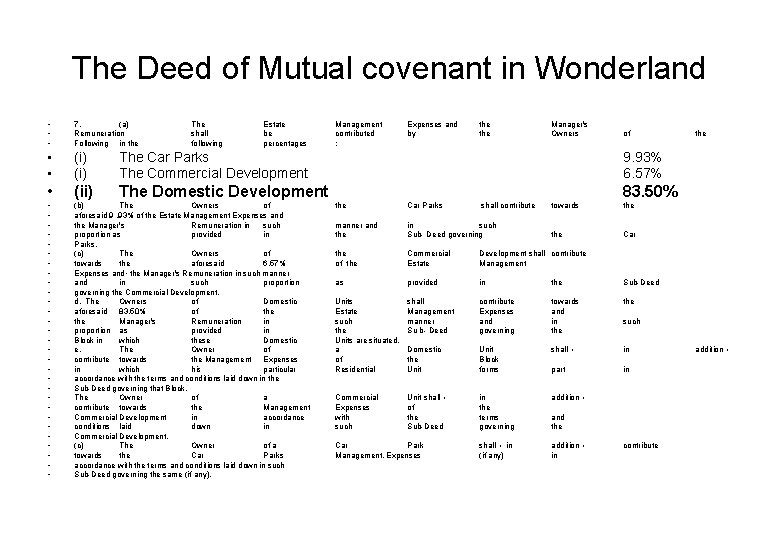 The Deed of Mutual covenant in Wonderland • • • 7. (a) Remuneration Following