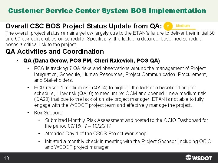 Customer Service Center System BOS Implementation Overall CSC BOS Project Status Update from QA: Customer Service Center System BOS Implementation Overall CSC BOS Project Status Update from QA: