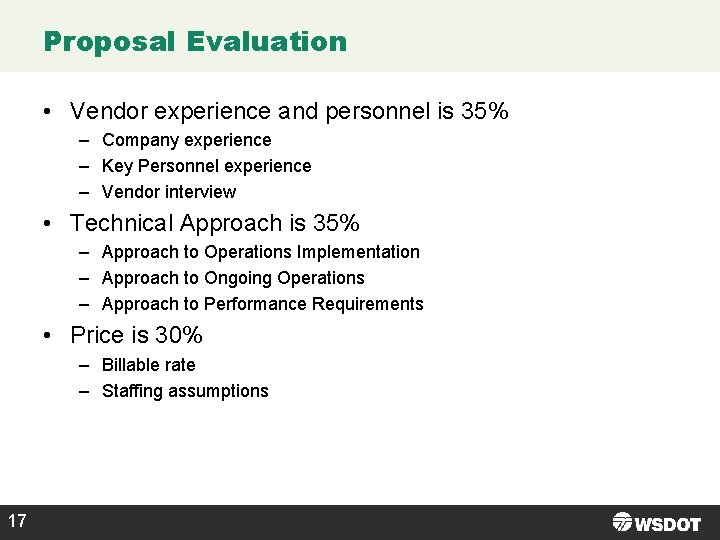 Proposal Evaluation • Vendor experience and personnel is 35% – Company experience – Key Proposal Evaluation • Vendor experience and personnel is 35% – Company experience – Key