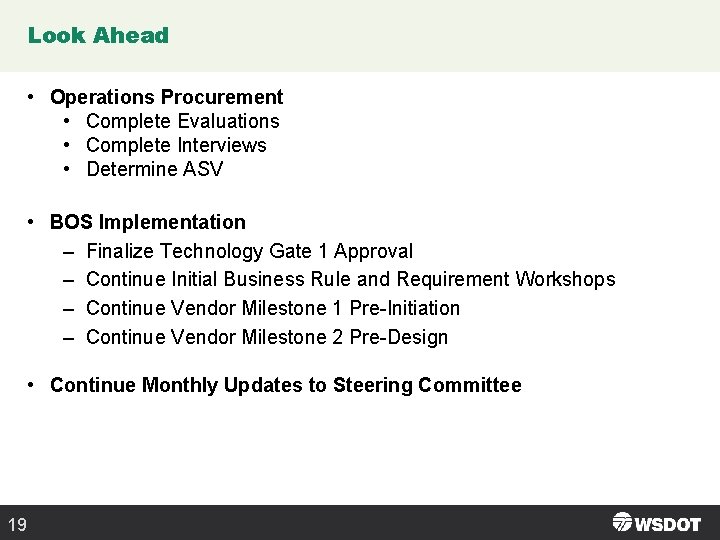 Look Ahead • Operations Procurement • Complete Evaluations • Complete Interviews • Determine ASV Look Ahead • Operations Procurement • Complete Evaluations • Complete Interviews • Determine ASV