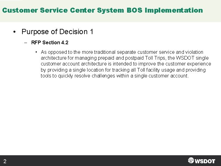 Customer Service Center System BOS Implementation • Purpose of Decision 1 – RFP Section Customer Service Center System BOS Implementation • Purpose of Decision 1 – RFP Section