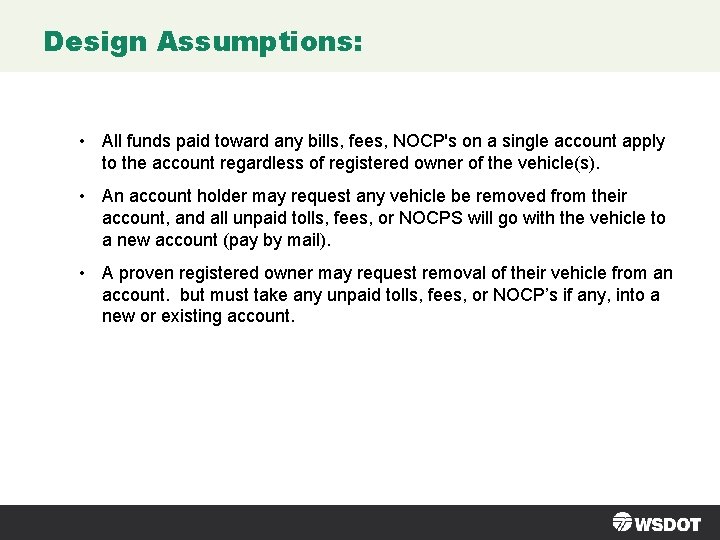 Design Assumptions: • All funds paid toward any bills, fees, NOCP's on a single Design Assumptions: • All funds paid toward any bills, fees, NOCP's on a single