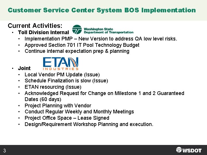 Customer Service Center System BOS Implementation Current Activities: • Toll Division Internal • Implementation Customer Service Center System BOS Implementation Current Activities: • Toll Division Internal • Implementation