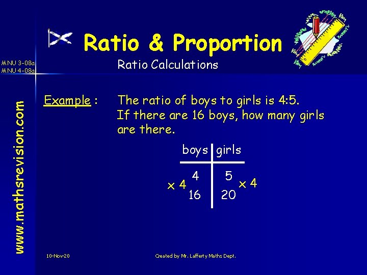 Ratio & Proportion Ratio Calculations www. mathsrevision. com MNU 3 -08 a MNU 4