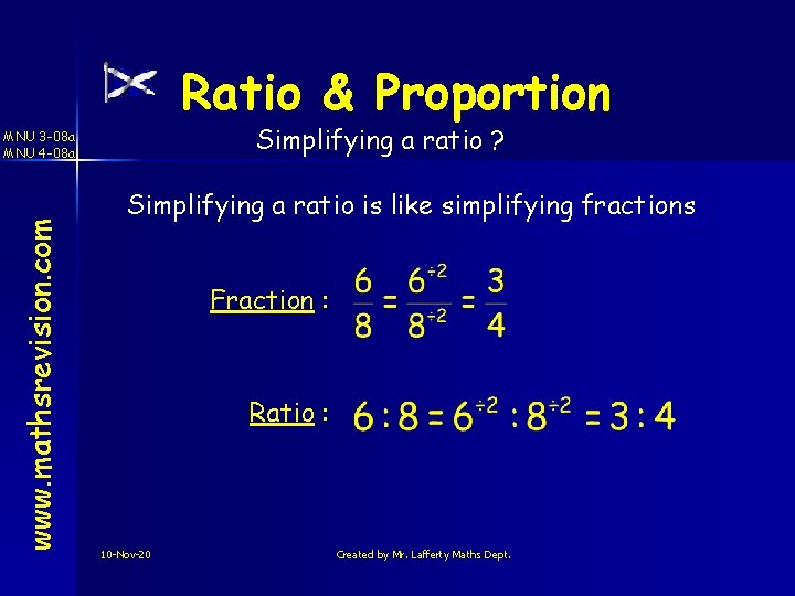 Ratio & Proportion Simplifying a ratio ? www. mathsrevision. com MNU 3 -08 a